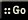 go