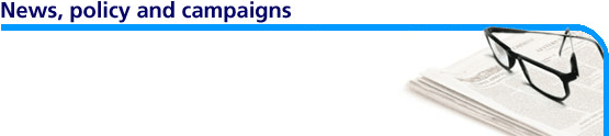 News, policy and campaigns