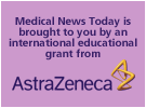 Medical News Today is brought to you by an international educational grant from AstraZeneca