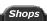 Shops