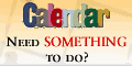 Hundreds of things to do.  Herald Calendar. -- Click here!!
